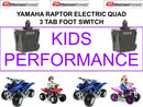 Yamaha Raptor Electric Quad 3-Tab Foot Switch Magic Cars 0